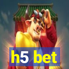 h5 bet